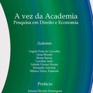 A vez da academia: Pesquisa em Direito e Economia