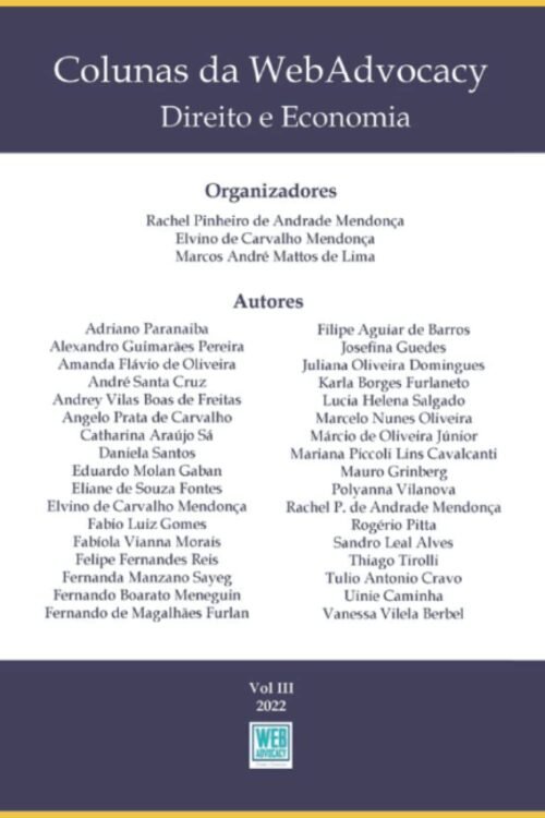 Colunas da WebAdvocacy : Direito e Economia - Vol III/2022 Colunas da WebAdvocacy : Direito e Economia – Vol III/2022