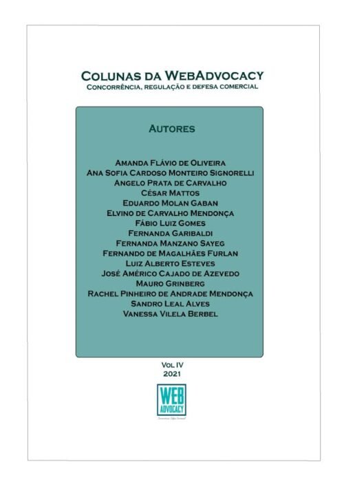 Colunas da WebAdvocacy: Concorrência, Regulação e Defesa Comercial – Vol IV/2021
